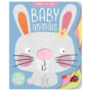 BABY ANIMALS TOUCH AND FEEL