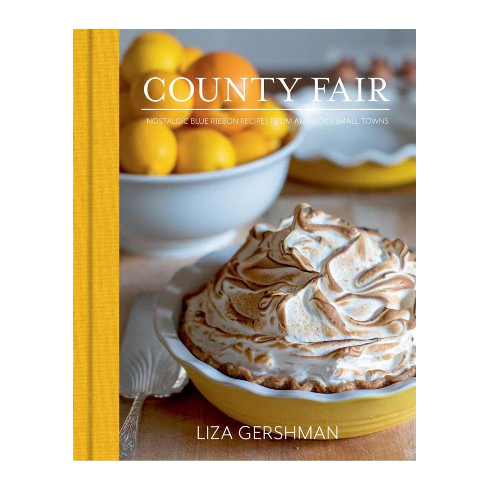 County Fair: Nostalgic Blue Ribbon Recipes from America’s Small Towns