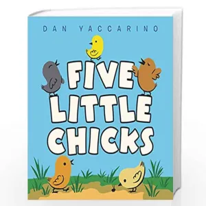 FIVE LITTLE CHICKS