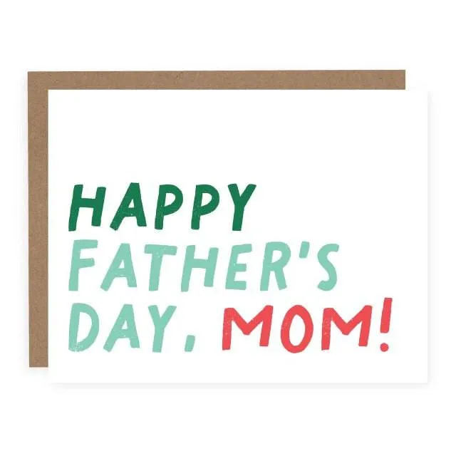 Happy Father's Day Mom! | Card