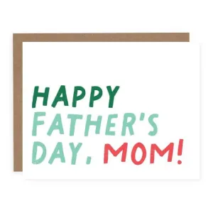 Happy Father's Day Mom! | Card