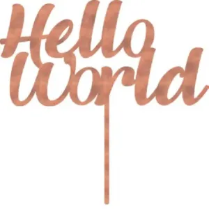 Hello World Cake Topper - CLEARANCE