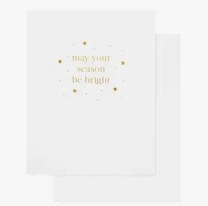 May Your Season Be Bright Greeting Card