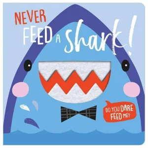 NEVER FEED A SHARK TOUCH AND FEEL