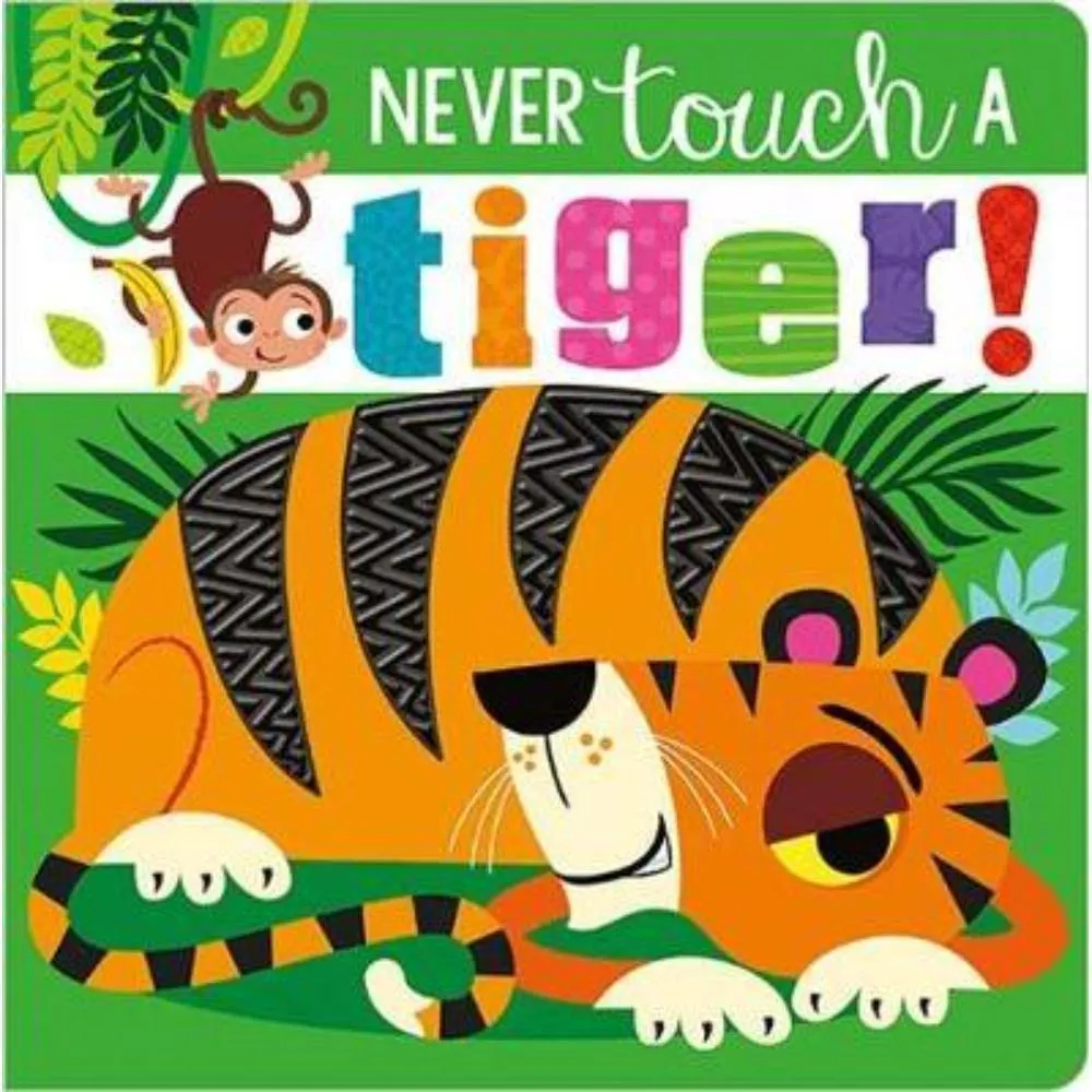 NEVER TOUCH A TIGER!